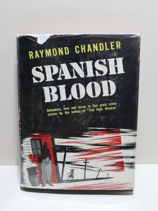 Item # 1027 Spanish Blood. Raymond Chandler