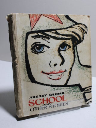Item # 1035 School and Other Stories. Arkady Gaidar