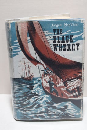 Item # 1095 The Black Wherry. Angus MacVicar