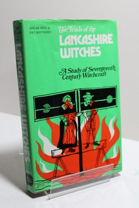 Item # 1111 The Trials of the Lancashire Witches. Edgar Peel, Pat Southern