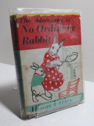 Item # 1117 The Adventures of No Ordinary Rabbit. Alison Uttley