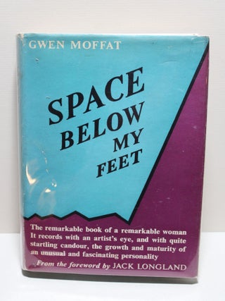 Item # 1193 Space Below My Feet. Gwen Moffat