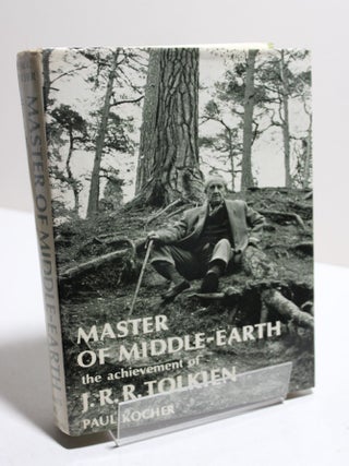 Item # 1213 Master of Middle Earth - the achievement of J.R.R. Tolkien. Paul Kocher