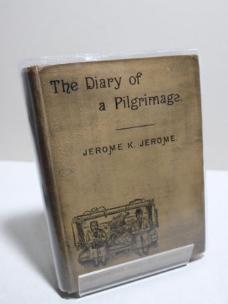 Item # 1255 The Diary of a Pilgrimage. Jerome K. Jerome