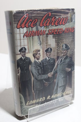 Item # 1304 Ace Carew Airman Speed-King. Edward R. Home-Gall