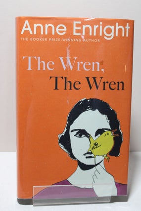Item # 1307 The Wren, The Wren. Anne Enright