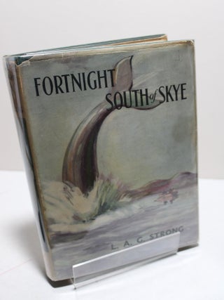 Item # 1333 Fortnight South of Skye. L A. G. Strong