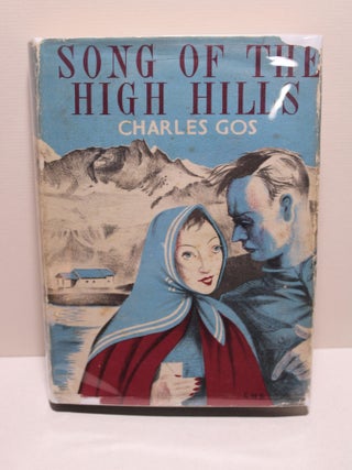 Item # 1345 Song of the High Hills. Charles Gos