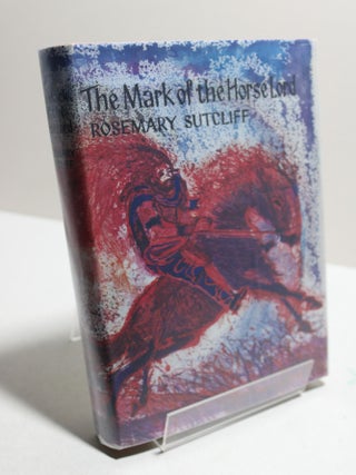 Item # 1386 The Mark of the Horse Lord. Rosemary Sutcliff