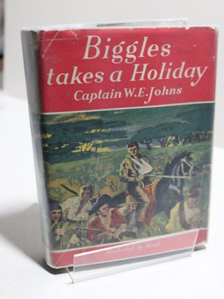 Item # 1401 Biggles Takes a Holiday. Captain W. E. Johns
