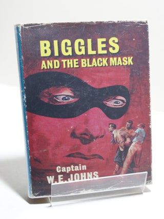 Item # 1403 Biggles and the Black Mask. Captain W. E. Johns
