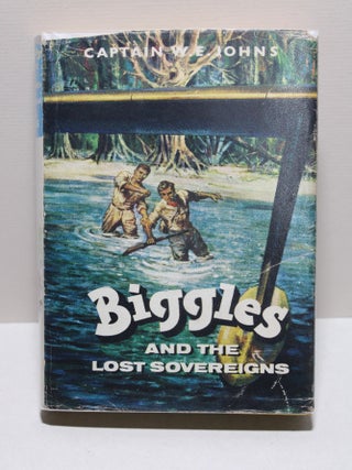 Item # 1423 Biggles and the Lost Sovereigns. Captain W. E. Johns