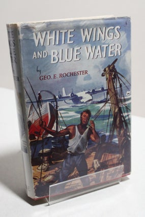 Item # 1467 White Wings and Blue Water. Geo. E. Rochester