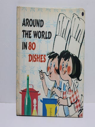 Item # 1628 Around the World in 80 Dishes. P., T. van der Linde