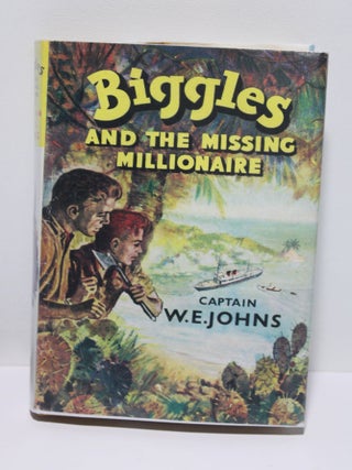 Item # 1645 Biggles and the Missing Millionaire. Captain W. E. Johns