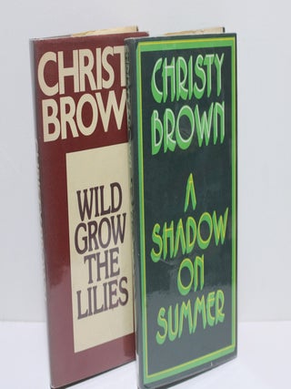 Item # 1650 A Shadow on Summer & Wild Grow the Lilies. Christy Brown