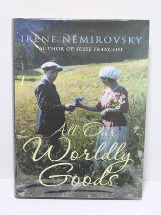 Item # 1655 All Our Worldly Goods. Irène Némirovsky