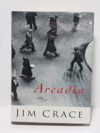 Item # 1657 Arcadia. Jim Crace
