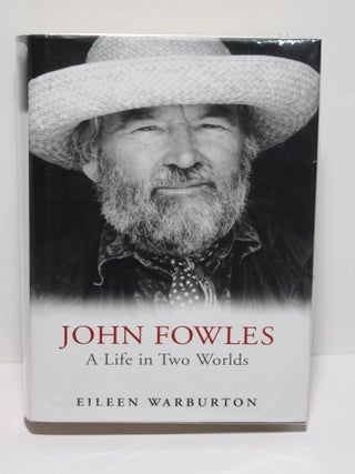 Item # 1675 John Fowles A Life in Two Worlds. Eileen Warburton, John Fowles