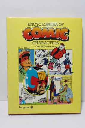 Item # 1708 Encyclopedia of Comic Characters. Denis Gifford