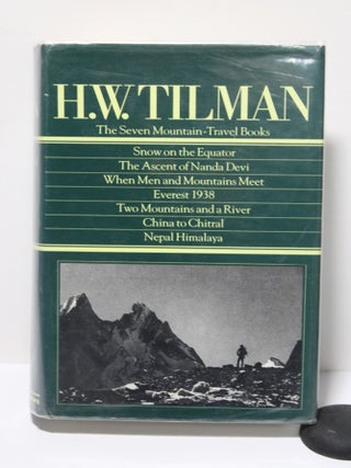 Item # 1715 The Seven Mountain Travel Books. H W. Tilman