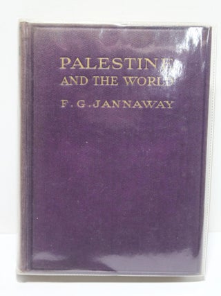 Item # 1792 Palestine and the World. Frank G. Jannaway