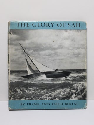 Item # 1812 The Glory of Sail. Frank, Keith Beken