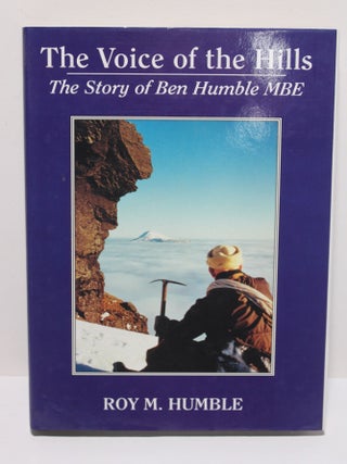 Item # 1816 The Voice of the Hills - The Story of Ben Humble MBE. Roy M. Humble