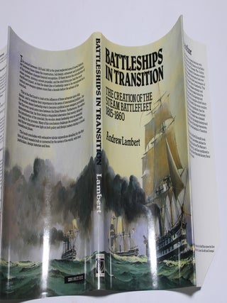 Battleships in Transition - The Creation of the Steam Battlefleet 1815-1860
