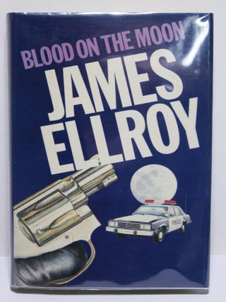 Item # 1833 Blood on the Moon. James Ellroy