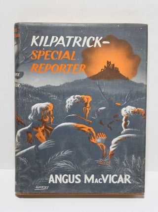 Item # 1852 Kilpatrick - Special Reporter. Angus MacVicar
