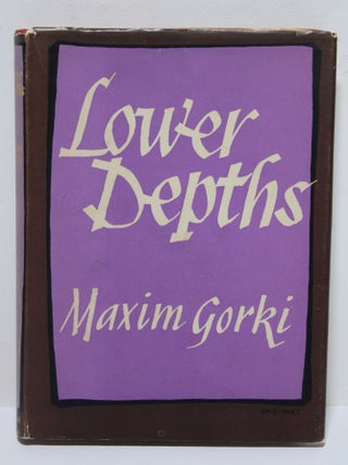 Item # 1864 Lower Depths. Maxim Gorki