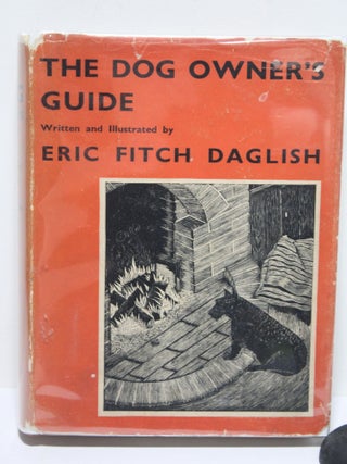 Item # 1880 The Dog Owner's Guide. Eric Fitch Daglish
