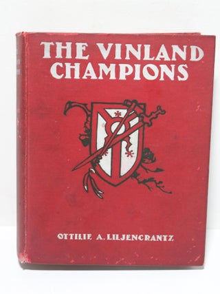 Item # 1884 The Vinland Champions. Ottilie A. Liljencrantz