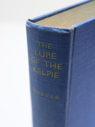 The Lure of the Kelpie and Other Tales and Legends