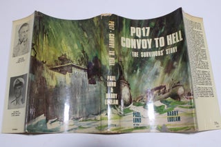 PQ17 Convoy to Hell - The Survivors' Story