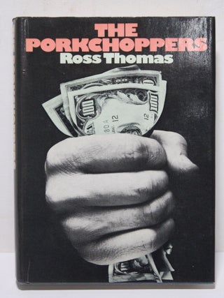 Item # 1913 The Porkchoppers. Ross Thomas