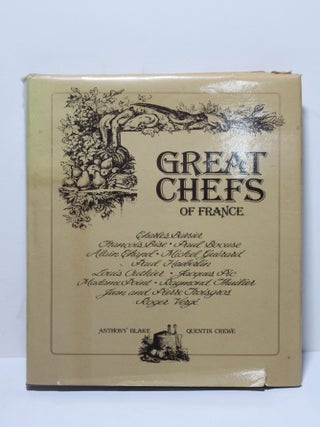 Item # 1917 Great Chefs of France. Anthony Blake, Quentin Crewe