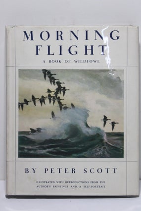 Item # 1934 Morning Flight - A Book of Wildfowl. Peter Scott