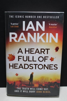 Item # 2403001 A Heart Full of Headstones. Ian Rankin