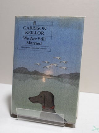 Item # 2403018 We Are Still Married. Garrison Keillor