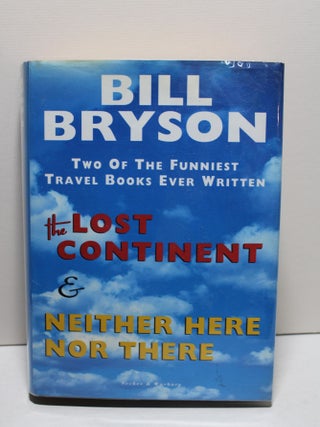 Item # 2403707 The Lost Continent/Neither Here nor There. Bill Bryson