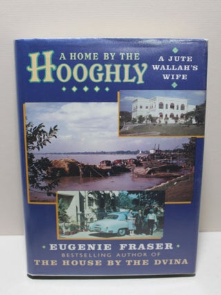 Item # 2403722 A Home by the Hooghly. Eugenie Fraser