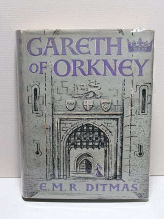 Item # 2403755 Gareth of Orkney. E M. R. Ditmas