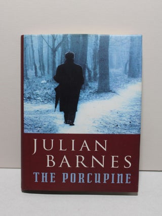 Item # 2403798 The Porcupine. Julian Barnes