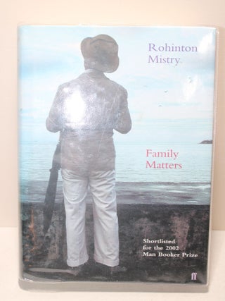 Item # 2405023 Family Matters. Rohinton Mistry