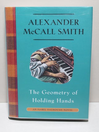 Item # 2405039 The Geometry of Holding Hands. Alexander McCall Smith