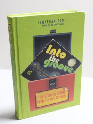 Item # 2405053 The Story of Sound from Tin Foil to Vinyl. Jonathan Scott