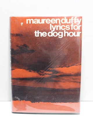 Item # 835 Lyrics for the Dog Hour. Maureen Duffy