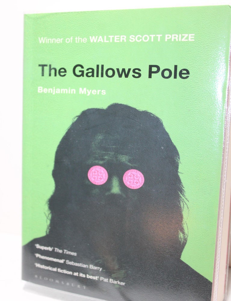 Item # 850 The Gallows Pole. Benjamin Myers.